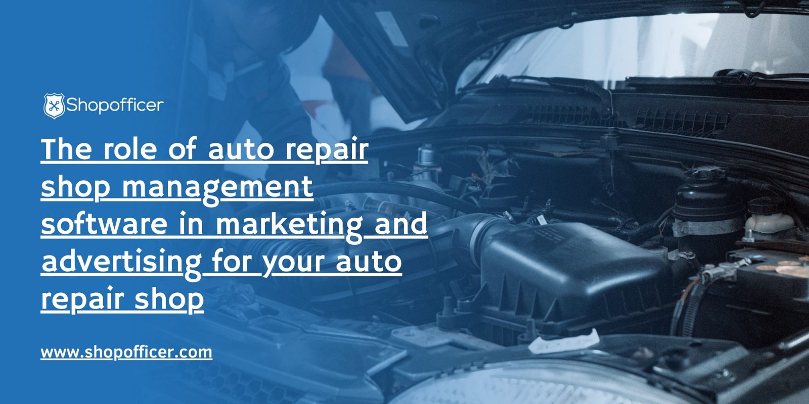 The role of auto repair shop management software in marketing and advertising for your auto repair shop