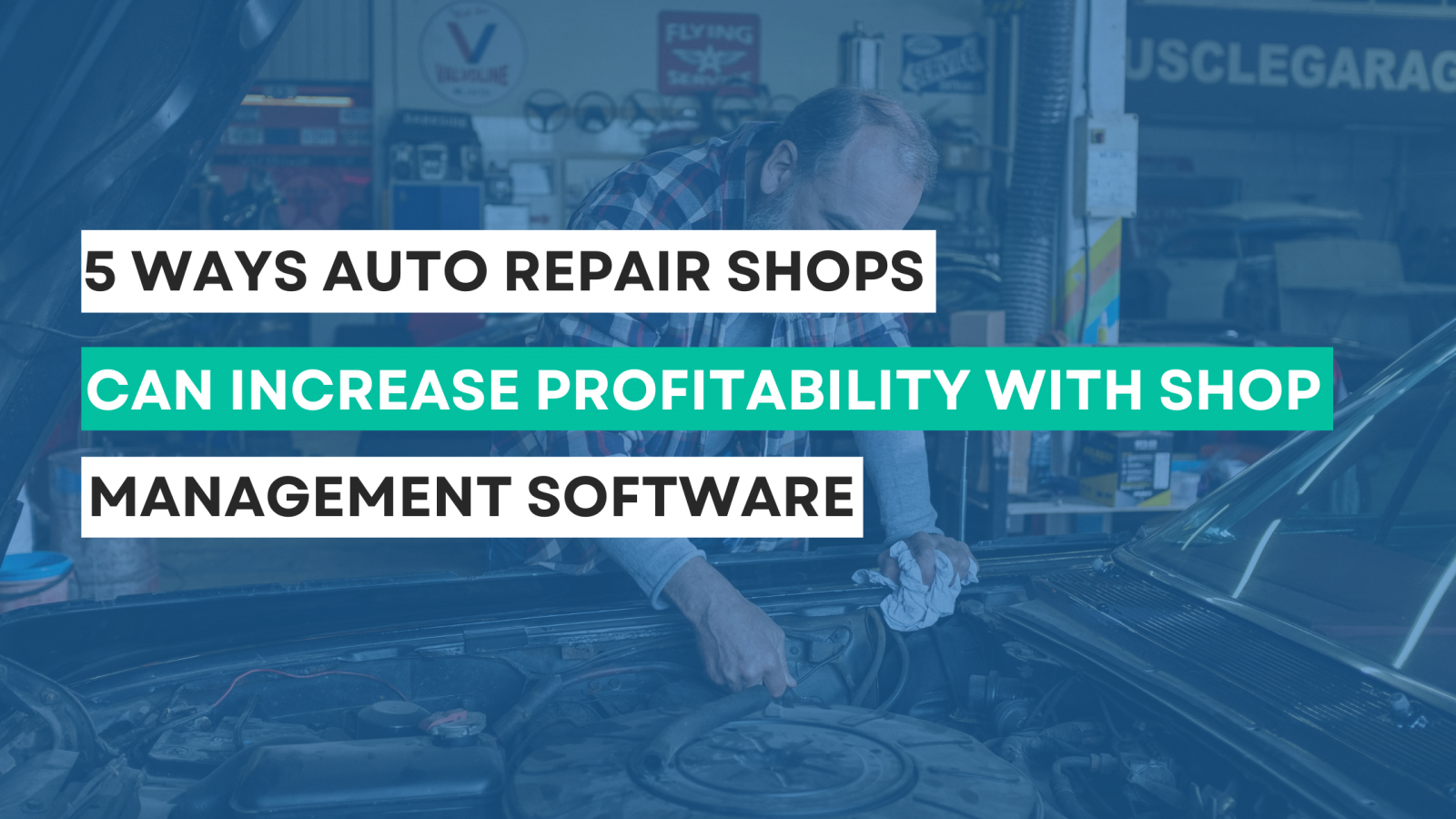 5 Ways Auto Repair Shops Can Increase Profitability with Shop Management Software