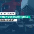 Step-by-Step Guide to Starting Your Own Mobile Mechanic Business