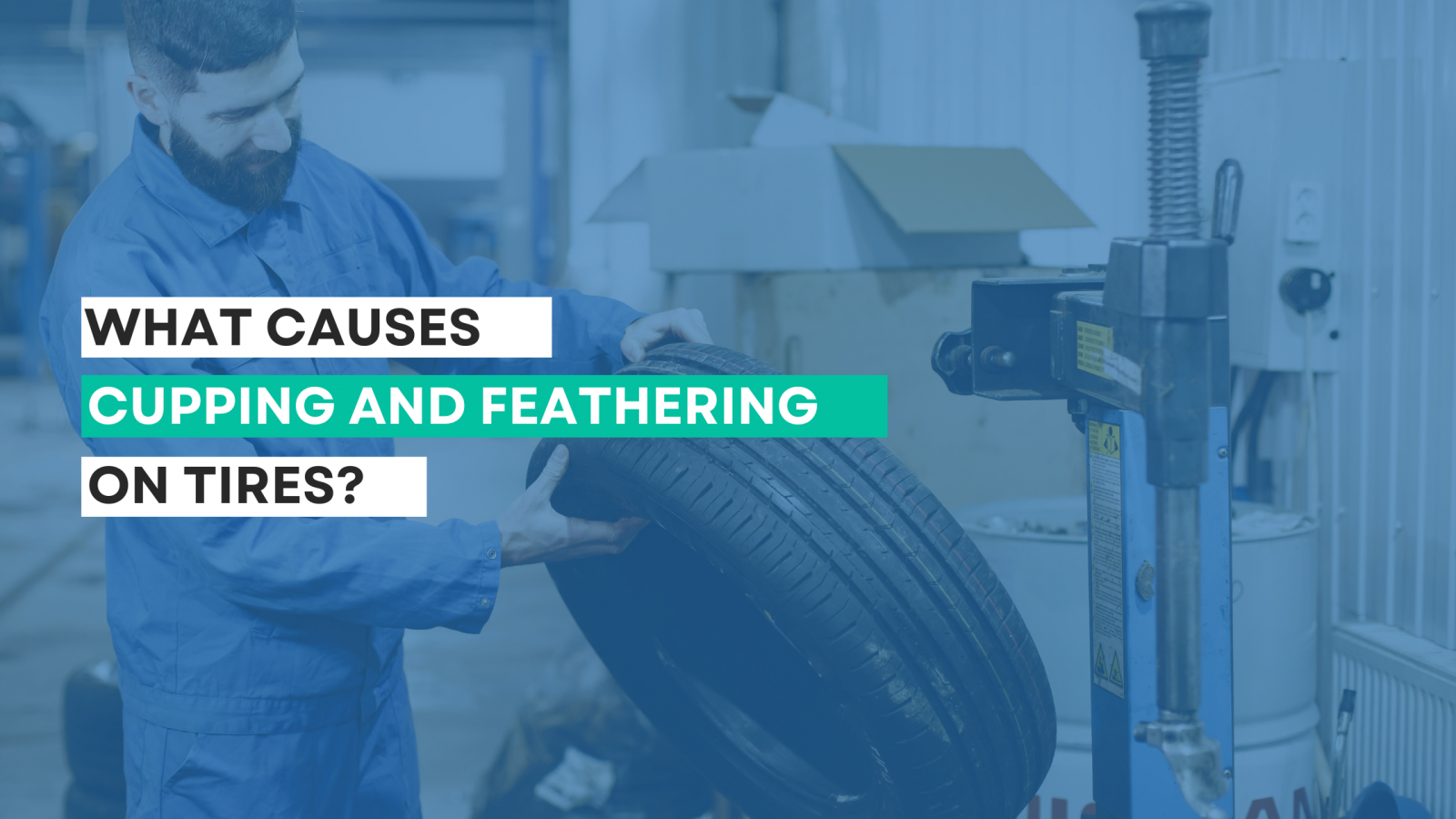 What Causes Cupping and Feathering on Tires?