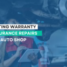 Navigating Warranty and Insurance Repairs in Your Auto Shop