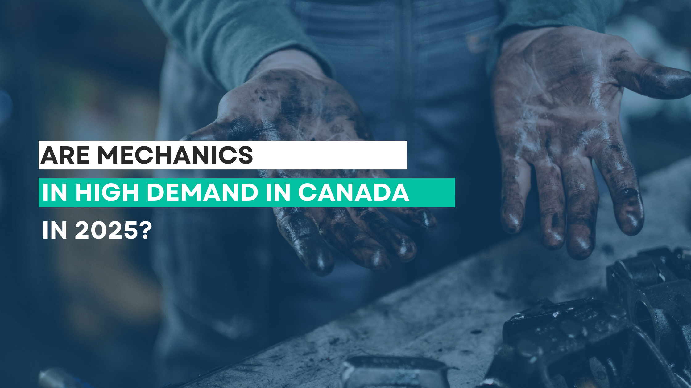 Are Mechanics in High Demand in Canada In 2025?