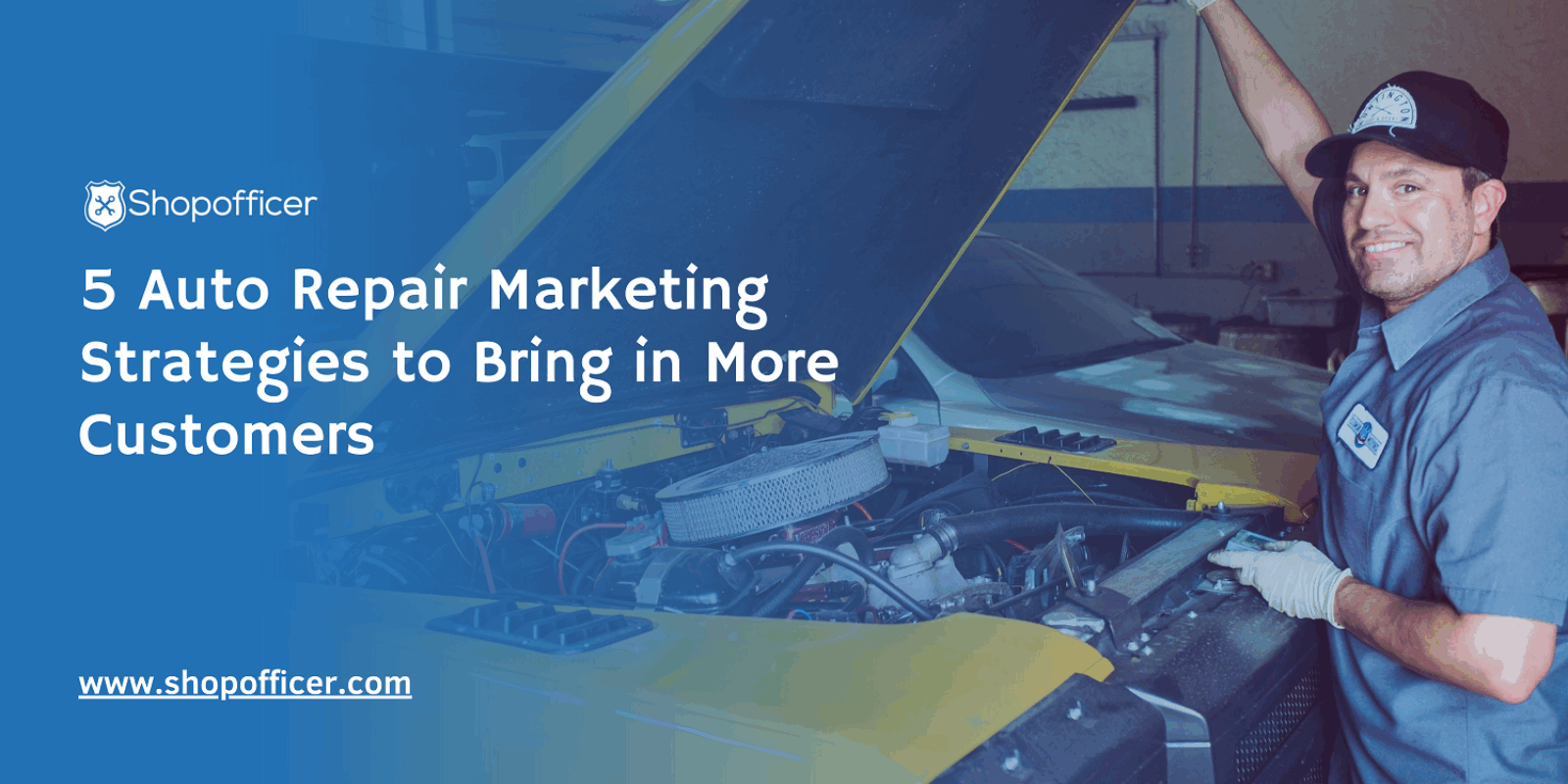 5 Auto Repair Marketing Strategies to Bring in More Customers