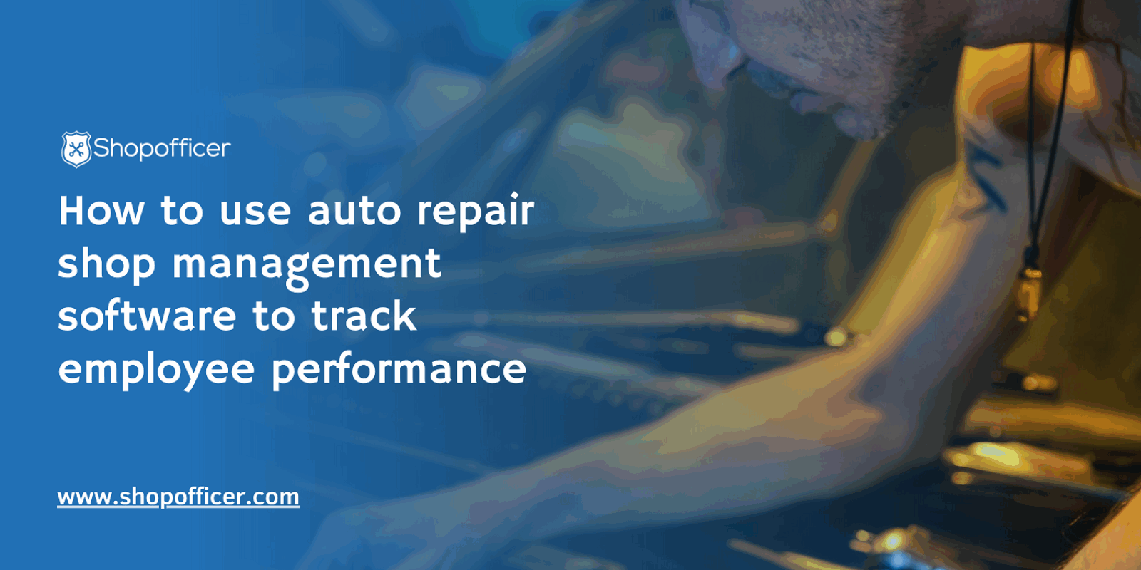 How to use auto repair shop management software to track employee performance