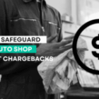 How to Safeguard Your Auto Shop Against Chargebacks In 2025